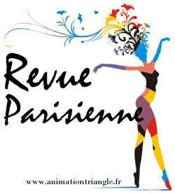 Revue Parisienne spectacle Cabaret Animation Triangle, cocktails, réceptions, séminaire, soirée gala entreprise.